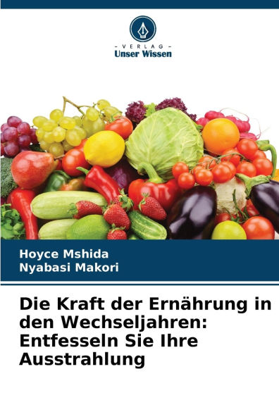 Die Kraft der ErnÃ¯Â¿Â½hrung in den Wechseljahren: Entfesseln Sie Ihre Ausstrahlung