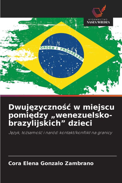 Dwujęzycznośc w miejscu pomiędzy "wenezuelsko-brazylijskich" dzieci
