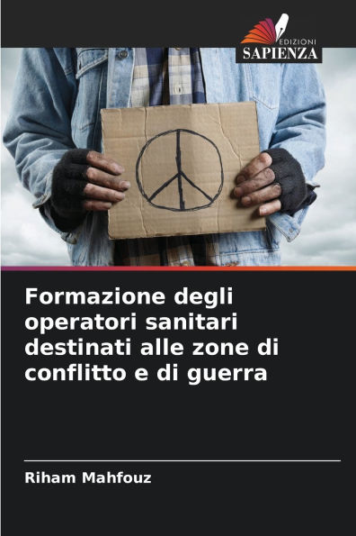 Formazione degli operatori sanitari destinati alle zone di conflitto e di guerra