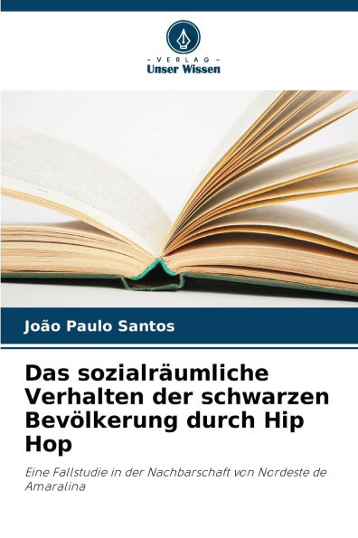 Das sozialrÃ¯Â¿Â½umliche Verhalten der schwarzen BevÃ¯Â¿Â½lkerung durch Hip Hop