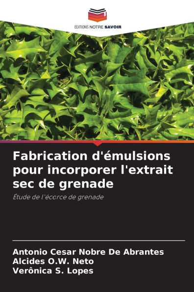 Fabrication d'Ã¯Â¿Â½mulsions pour incorporer l'extrait sec de grenade