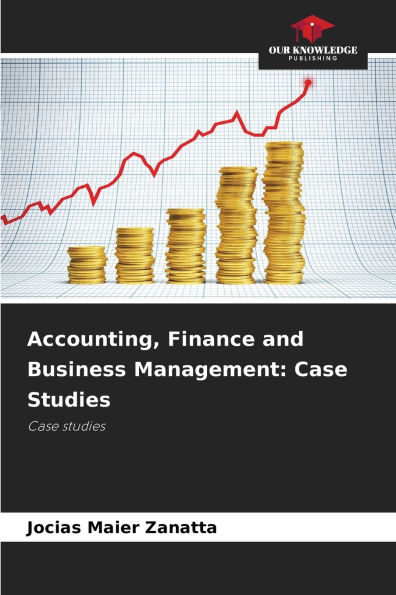 Accounting, Finance and Business Management: Case Studies