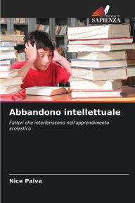 Title: Abbandono intellettuale, Author: Nice Paiva