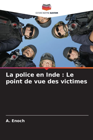 La police en Inde: Le point de vue des victimes