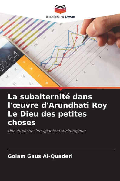 La subalternitÃ¯Â¿Â½ dans l'oeuvre d'Arundhati Roy Le Dieu des petites choses