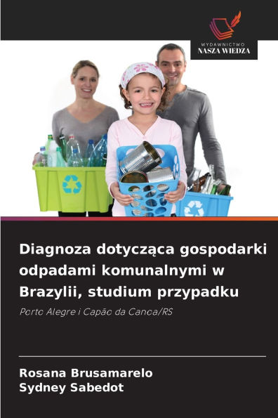 Diagnoza dotycząca gospodarki odpadami komunalnymi w Brazylii, studium przypadku