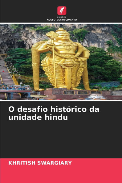 O desafio histÃ¯Â¿Â½rico da unidade hindu