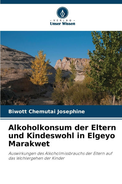 Alkoholkonsum der Eltern und Kindeswohl in Elgeyo Marakwet