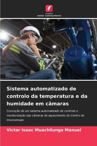 Sistema automatizado de controlo da temperatura e da humidade em cÃ¯Â¿Â½maras