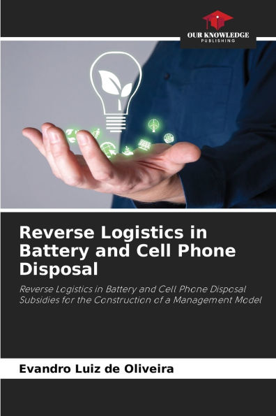 Reverse Logistics in Battery and Cell Phone Disposal