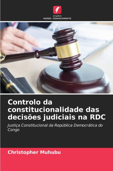 Controlo da constitucionalidade das decisÃ¯Â¿Â½es judiciais na RDC