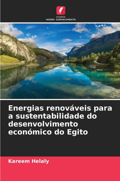 Energias renovÃ¯Â¿Â½veis para a sustentabilidade do desenvolvimento econÃ¯Â¿Â½mico do Egito