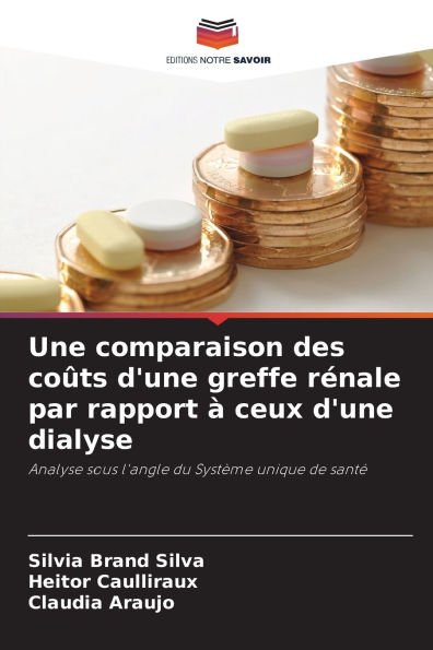 Une comparaison des coÃ¯Â¿Â½ts d'une greffe rÃ¯Â¿Â½nale par rapport Ã¯Â¿Â½ ceux d'une dialyse