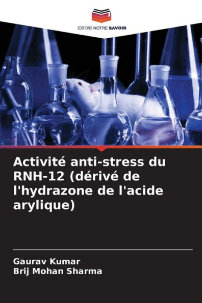 ActivitÃ© anti-stress du RNH-12 (dÃ©rivÃ© de l'hydrazone de l'acide arylique)