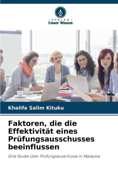 Faktoren, die die EffektivitÃ¤t eines PrÃ¼fungsausschusses beeinflussen