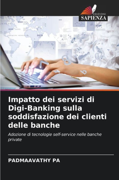 Impatto dei servizi di Digi-Banking sulla soddisfazione dei clienti delle banche
