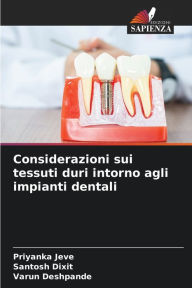 Title: Considerazioni sui tessuti duri intorno agli impianti dentali, Author: Priyanka Jeve
