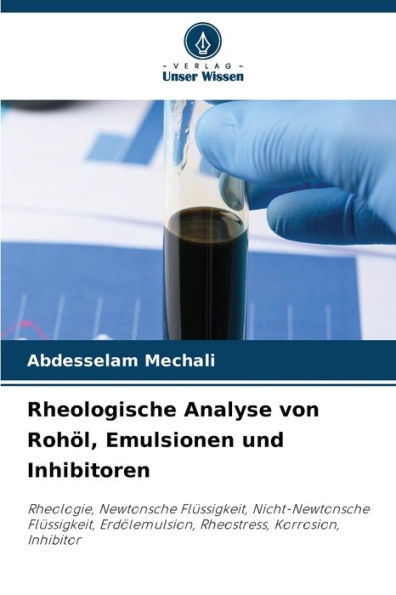 Rheologische Analyse von RohÃ¶l, Emulsionen und Inhibitoren
