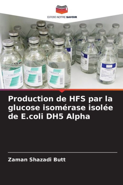 Production de HFS par la glucose isomÃ©rase isolÃ©e de E.coli DH5 Alpha