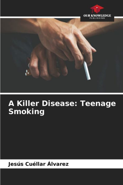 A Killer Disease: Teenage Smoking