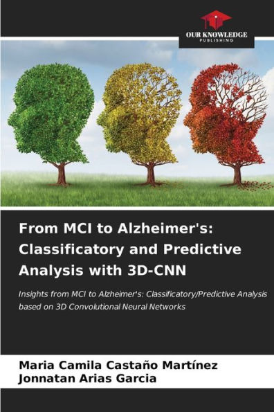 From MCI to Alzheimer's: Classificatory and Predictive Analysis with 3D-CNN