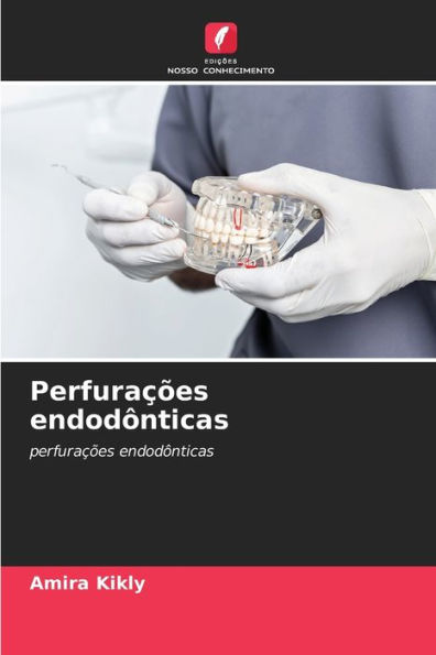 PerfuraÃ§Ãµes endodÃ´nticas