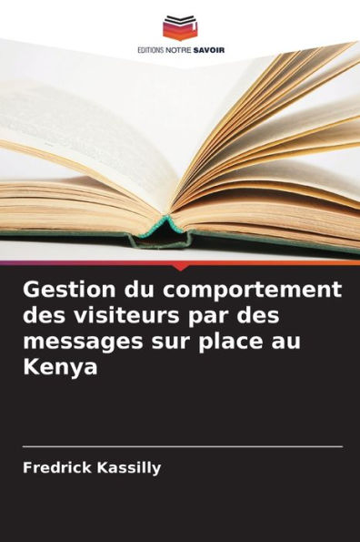 Gestion du comportement des visiteurs par des messages sur place au Kenya