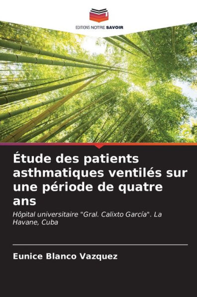 Ã¿tude des patients asthmatiques ventilÃ©s sur une pÃ©riode de quatre ans