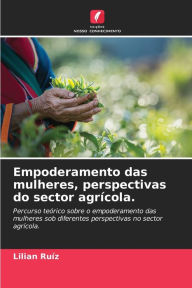 Title: Empoderamento das mulheres, perspectivas do sector agrÃ­cola., Author: Lilian RuÃz