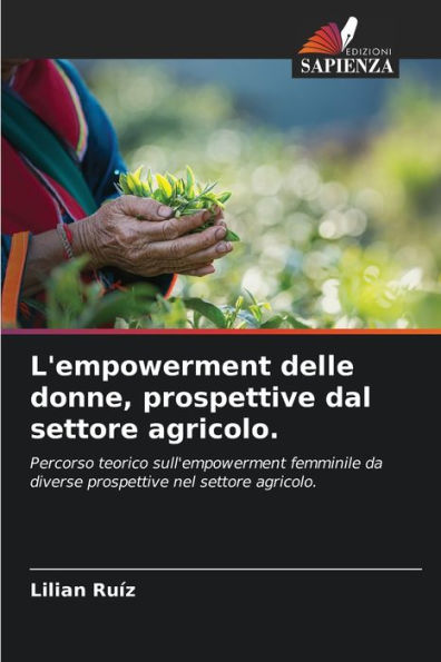 L'empowerment delle donne, prospettive dal settore agricolo.