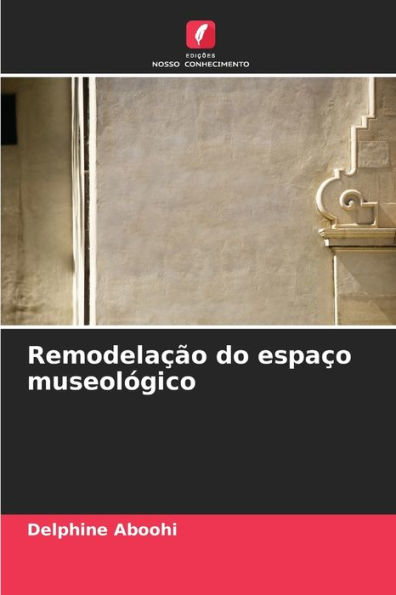 RemodelaÃ§Ã£o do espaÃ§o museolÃ³gico