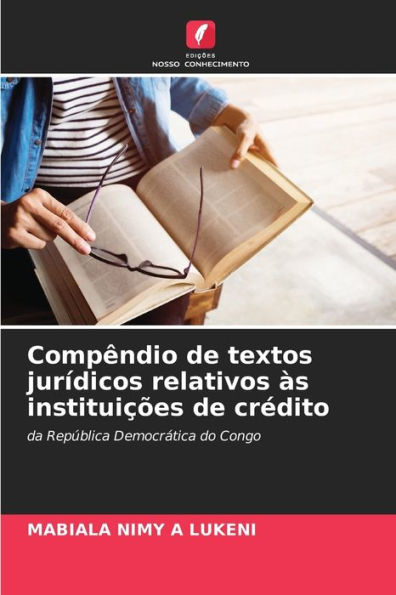 CompÃ¯Â¿Â½ndio de textos jurÃ¯Â¿Â½dicos relativos Ã¯Â¿Â½s instituiÃ¯Â¿Â½Ã¯Â¿Â½es de crÃ¯Â¿Â½dito