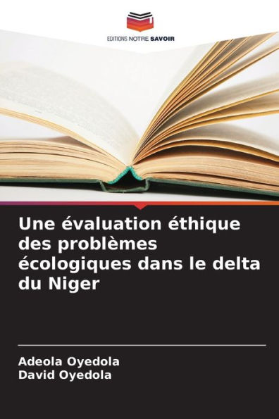Une Ã¯Â¿Â½valuation Ã¯Â¿Â½thique des problÃ¯Â¿Â½mes Ã¯Â¿Â½cologiques dans le delta du Niger