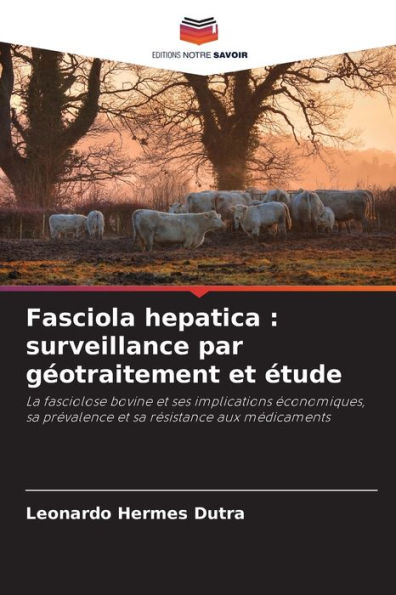 Fasciola hepatica: surveillance par gÃ¯Â¿Â½otraitement et Ã¯Â¿Â½tude