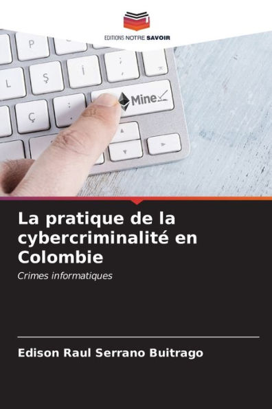 La pratique de la cybercriminalitÃ¯Â¿Â½ en Colombie