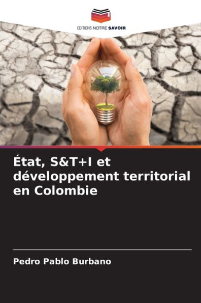 Ã¯Â¿Â½tat, S&T+I et dÃ¯Â¿Â½veloppement territorial en Colombie