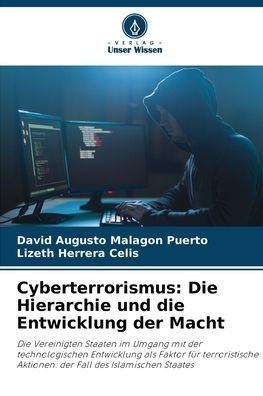 Cyberterrorismus: Die Hierarchie und die Entwicklung der Macht