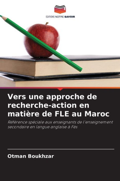 Vers une approche de recherche-action en matiÃ¯Â¿Â½re de FLE au Maroc