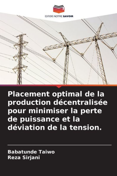 Placement optimal de la production dÃ¯Â¿Â½centralisÃ¯Â¿Â½e pour minimiser la perte de puissance et la dÃ¯Â¿Â½viation de la tension.