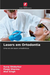 Title: Lasers em Ortodontia, Author: Suraj Shidurkar