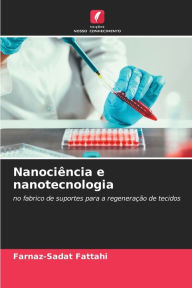 Title: NanociÃ¯Â¿Â½ncia e nanotecnologia, Author: Farnaz-Sadat Fattahi