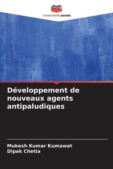 DÃ¯Â¿Â½veloppement de nouveaux agents antipaludiques