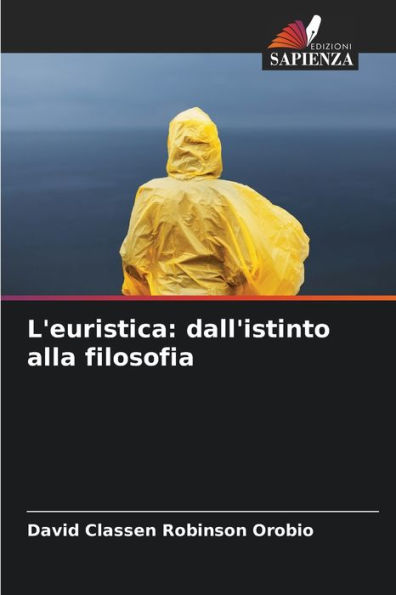 L'euristica: dall'istinto alla filosofia