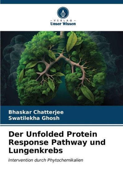 Der Unfolded Protein Response Pathway und Lungenkrebs