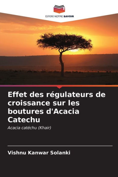 Effet des rÃ¯Â¿Â½gulateurs de croissance sur les boutures d'Acacia Catechu