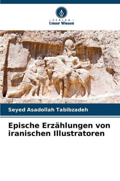 Epische ErzÃ¯Â¿Â½hlungen von iranischen Illustratoren