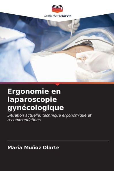 Ergonomie en laparoscopie gynÃ¯Â¿Â½cologique