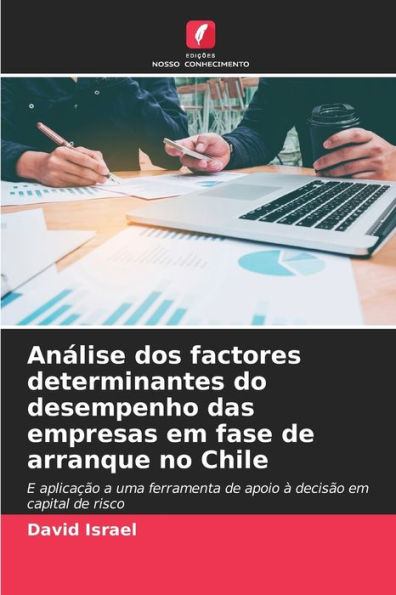 AnÃ¯Â¿Â½lise dos factores determinantes do desempenho das empresas em fase de arranque no Chile