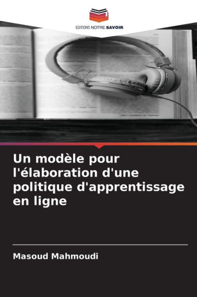 Un modÃ¯Â¿Â½le pour l'Ã¯Â¿Â½laboration d'une politique d'apprentissage en ligne