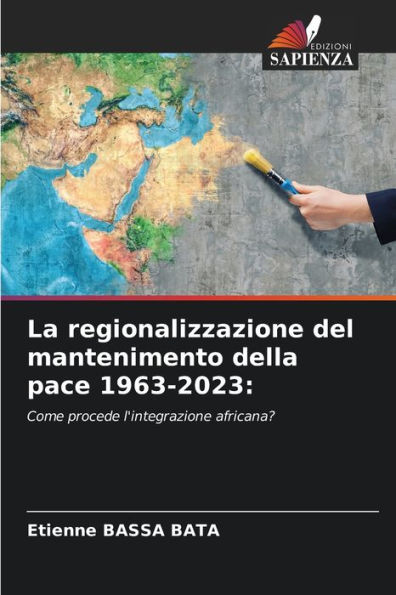 La regionalizzazione del mantenimento della pace 1963-2023